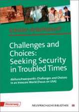 Challenges and Choices: Seeking Security in Troubled Times