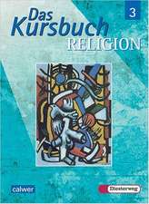 Das Kursbuch Religion 3. Schulbuch