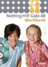 Notting Hill Gate 4 B. Workbook mit CD-ROM Multimedia-Sprachtrainer und Audio-CD