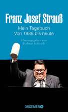 Franz Josef Strauß Mein Tagebuch Von 1988 bis heute