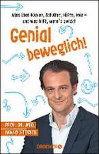 Genial beweglich!