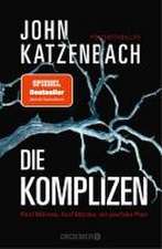 Die Komplizen. Fünf Männer, fünf Mörder, ein perfider Plan