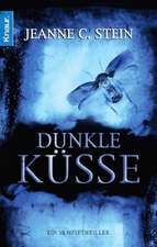 Stein, J: Dunkle Küsse