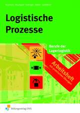 Logistische Prozesse. Arbeitsheft