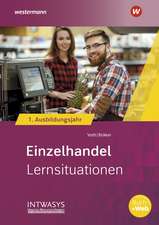 Einzelhandel nach Ausbildungsjahren. 1. Ausbildungsjahr: Lernsituationen