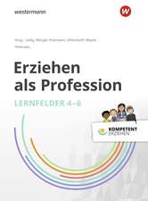 Kompetent erziehen. Erziehen als Profession - Lernfelder 4-6: Schulbuch