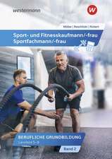 Sport- und Fitnesskaufmann/ -frau. Lernfelder 5-8: Schulbuch