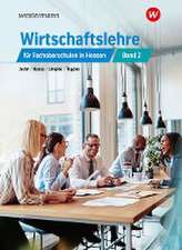 Wirtschaftslehre 2. Schulbuch. Für Fachoberschulen in Hessen