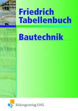 Friedrich Tabellenbuch Bautechnik