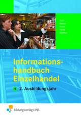 Informationshandbuch Einzelhandel. 2. Ausbildungsjahr Lehr-/Fachbuch