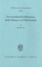 Zwei amerikanische Dichterinnen: Emily Dickinson und Hilda Doolittle