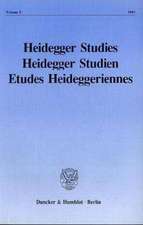 Heidegger Studies / Heidegger Studien / Etudes Heideggeriennes. Vol. 9 (1993)