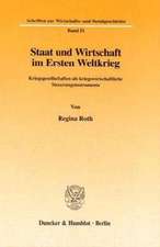 Staat und Wirtschaft im Ersten Weltkrieg