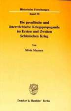 Die preußische und österreichische Kriegspropaganda im Ersten und Zweiten Schlesischen Krieg