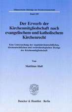 Der Erwerb der Kirchenmitgliedschaft nach evangelischem und katholischem Kirchenrecht