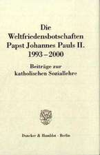 Die Weltfriedensbotschaften Papst Johannes Pauls II. 1993-2000