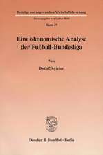 Eine ökonomische Analyse der Fußball-Bundesliga