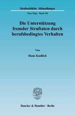 Die Unterstützung fremder Straftaten durch berufsbedingtes Verhalten