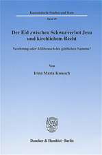 Der Eid zwischen Schwurverbot Jesu und kirchlichem Recht