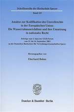 Ansätze zur Kodifikation des Umweltrechts in der Europäischen Union: Die Wasserrahmenrichtlinie und ihre Umsetzung in nationales Recht