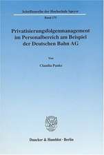 Privatisierungsfolgenmanagement im Personalbereich am Beispiel der Deutschen Bahn AG