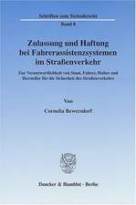 Zulassung und Haftung bei Fahrerassistenzsystemen im Straßenverkehr