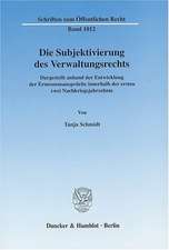 Die Subjektivierung des Verwaltungsrechts