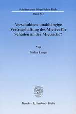 Verschuldens-unabhängige Vertragshaftung des Mieters für Schäden an der Mietsache?