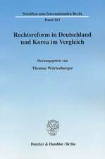 Rechtsreform in Deutschland und Korea im Vergleich.