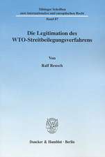 Die Legitimation des WTO-Streitbeilegungsverfahrens