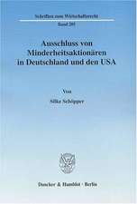 Ausschluss von Minderheitsaktionären in Deutschland und den USA