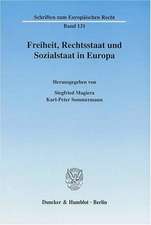 Freiheit, Rechtsstaat und Sozialstaat in Europa