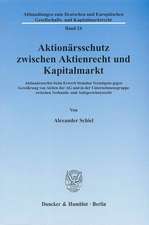 Aktionärsschutz zwischen Aktienrecht und Kapitalmarkt