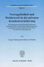 Vertragsfreiheit und Wettbewerb in der privaten Krankenversicherung