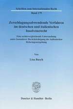 Zerschlagungsabwendende Verfahren im deutschen und italienischen Insolvenzrecht.