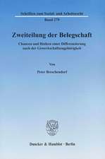 Zweiteilung der Belegschaft