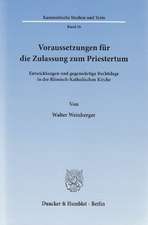 Voraussetzungen für die Zulassung zum Priestertum