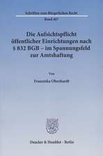 Die Aufsichtspflicht öffentlicher Einrichtungen nach § 832 BGB - im Spannungsfeld zur Amtshaftung