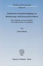 Kooperative Gesamtbereinigung von Besteuerungs- und Steuerstrafverfahren