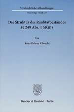 Die Struktur des Raubtatbestandes (§ 249 Abs. 1 StGB)