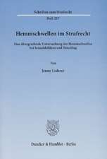 Hemmschwellen im Strafrecht