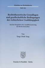 Rechtstheoretische Grundlagen und gesellschaftliche Bedingungen der richterlichen Unabhängigkeit