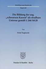 Die Bildung der sog. »schwarzen Kassen« als strafbare Untreue gemäß § 266 StGB