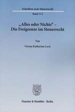 »Alles oder Nichts« - Die Freigrenze im Steuerrecht