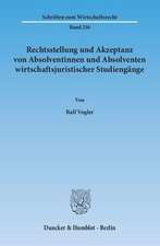 Rechtsstellung und Akzeptanz von Absolventinnen und Absolventen wirtschaftsjuristischer Studiengänge