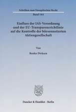 Einfluss der IAS-Verordnung und der EU-Transparenzrichtlinie auf die Kontrolle der börsennotierten Aktiengesellschaft