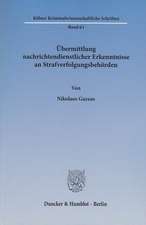 Übermittlung nachrichtendienstlicher Erkenntnisse an Strafverfolgungsbehörden