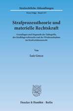 Strafprozesstheorie und materielle Rechtskraft