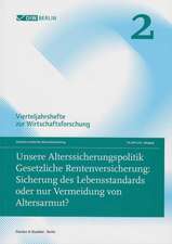 Vierteljahrshefte zur Wirtschaftsforschung. Heft 2, 83. Jahrgang (2014). Unsere Alterssicherungspolitik