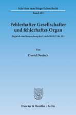 Fehlerhafter Gesellschafter und fehlerhaftes Organ